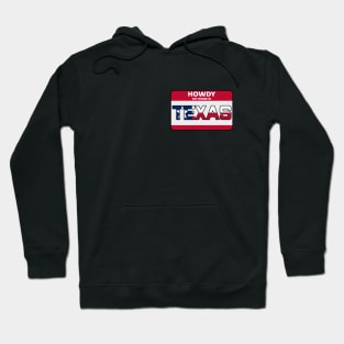 Howdy! My Home is Texas Hoodie